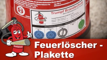 Wann ein Feuerlöscher gewartet werden? Was steht auf der Feuerlöscher Plakette?